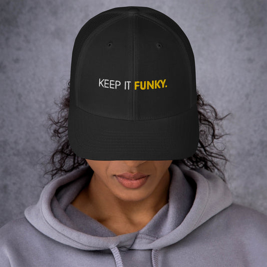 "Keep it Funky" Black Trucker Cap